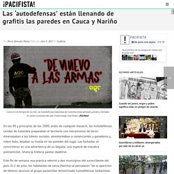 Las ‘autodefensas’ están llenando de grafitis las paredes en Cauca y Nariño