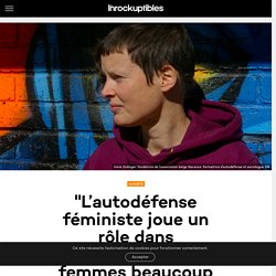 "L’autodéfense féministe joue un rôle dans l’émancipation des femmes beaucoup plus large que la sécurité"