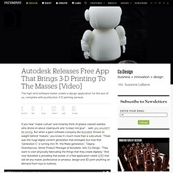 Autodesk Releases Free App That Brings 3-D Printing To The Masses [Video]