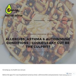 Allergies, Asthma & Autoimmune Conditions – Could Leaky Gut Be the Culprit? – Osinga Nutrition