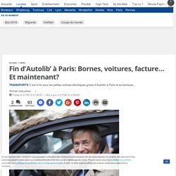Fin d’Autolib’ à Paris: Bornes, voitures, facture… Et maintenant?