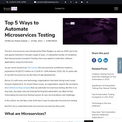 Top 5 Ways to Automate Microservices Testing - ImpactQA