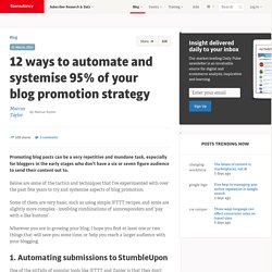 12 ways to automate and systemise 95% of your blog promotion strategy
