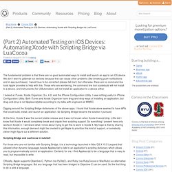 (Part 2) Automated Testing on iOS Devices: Automating Xcode with Scripting Bridge via LuaCocoa
