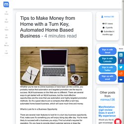 Tips to Make Money from Home with a Turn Key, Automated Home Based Business