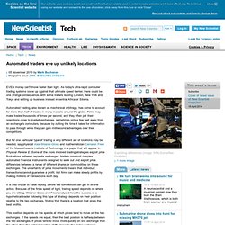 Automated traders eye up unlikely locations - tech - 05 November 2010