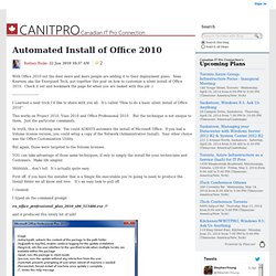 Automated Install of Office 2010 - Canadian IT Professionals