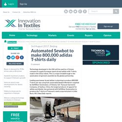 Automated Sewbot to make 800,000 adidas T-shirts daily