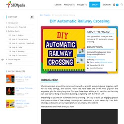 DIY Automatic Railway Crossing - STEMpedia