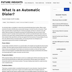 What Is an Automatic Dialer? - Future Insights