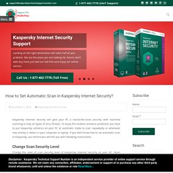 Call 1-877-402-7778 to Set Automatic Scan in Kaspersky Internet Security