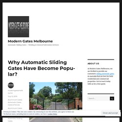 Why Automatic Sliding Gates Have Become Popular?