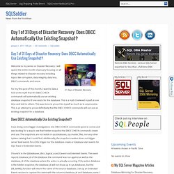 Day 1 of 31 Days of Disaster Recovery: Does DBCC Automatically Use Existing Snapshot?