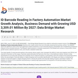 ID Barcode Reading in Factory Automation Market Growth Analysis, Business Demand with Growing USD 3,309.01 Million By 2027: Data Bridge Market Research