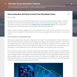 Home Automation: Best Way to Control Your Ultra Modern Home