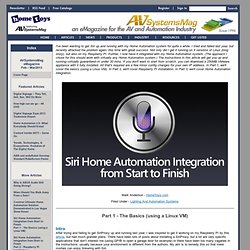 AV and Automation Industry eMagazine - Siri Home Automation Integration from Start to Finish <br>Part 1 - The Basics (using a Linux VM)