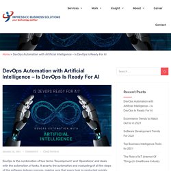 DevOps Automation with Artificial Intelligence - Is DevOps Is Ready For AI