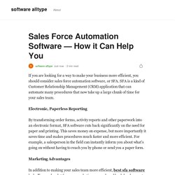 Sales Force Automation Software — How it Can Help You