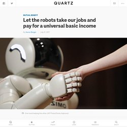 We should let the robots take our jobs - and then pay us all a basic income