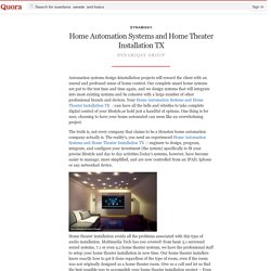 Home Automation Systems and Home Theater Instal... - DynamiqAv - Quora