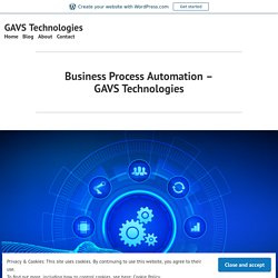 Business Process Automation – GAVS Technologies – GAVS Technologies