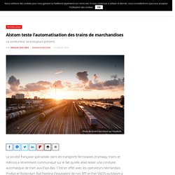 Alstom teste l'automatisation des trains de marchandises