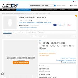 Auction.fr Catalogues de la vente DE DION BOUTON - BO - Torpédo - 1909 - Ex Musée de la Réole