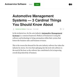 Automotive Management Systems — 3 Cardinal Things You Should Know About
