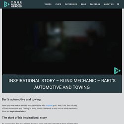 Bart's Automotive and Towing - Inspirational Story - Blind Mechanic