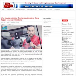 Why You Must Utilize The Best Automotive Glass Repair Services In Brisbane