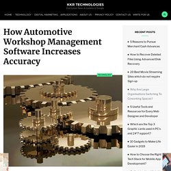 How Automotive Workshop Management Software Increases Accuracy - KKR Technologies