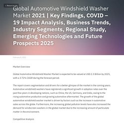 May 2021 Report on Global Automotive Windshield Washer Market Overview, Size, Share and Trends 2023