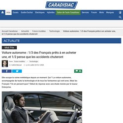 Voiture autonome : 1/3 des Français prêts à en acheter une, et 1/2 pense que les accidents chuteront
