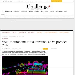 Volvo XC90 sera autonome dès 2022 sur tronçons d'autoroute