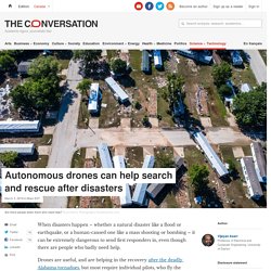 Autonomous drones can help search and rescue after disasters