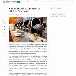 A Look at Some Autonomous Kitchen Solutions