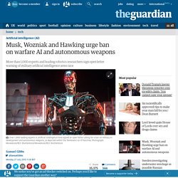 Musk, Wozniak and Hawking urge ban on AI and autonomous weapons