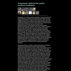 Ken Rinaldo; Autopoiesis is a group consciousness of interactive robotic sculptures - robotic art