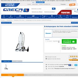 Autopurgeur de frein standard GUNSON Eezibleed - Achat/Vente - Oreca-store.com
