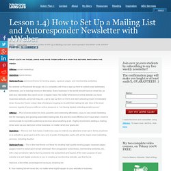 Lesson 1.4) How to Set Up a Mailing List and Autoresponder Newsletter with AWeber