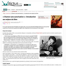 « Chanter sans autorisation » : introduction aux enjeux du libre - Rictus.info