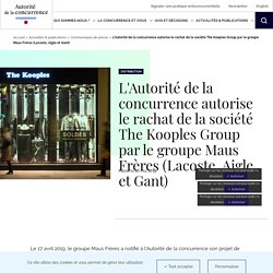L'Autorité de la concurrence autorise le rachat de la société The Kooples Group par le groupe Maus Frères (Lacoste, Aigle et Gant)