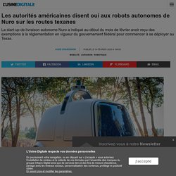 Les autorités américaines disent oui aux robots autonomes de Nuro sur les routes texanes