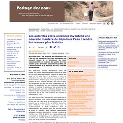 PARTAGE DES EAUX - AOUT 2009 - Les autorités états-uniennes inventent une nouvelle manière de dépolluer l’eau : rendre les norme