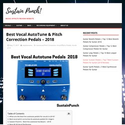 Best AutoTune Pedal & Live Pitch Correction Processor for Vocals 2018