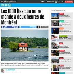 Les 1000 Îles : un autre monde à deux heures de Montréal