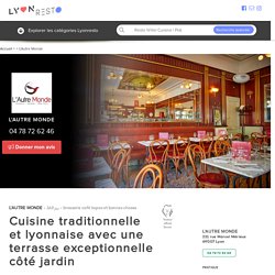 L'Autre Monde - restaurant Lyon - Menu, Vidéo, Photo, Avis Lyonresto