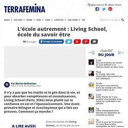 L’école autrement : Living School, école du savoir être