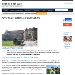 Auvergne France - Travel Guide, Places to Visit, Gites and Auvergne Hotels