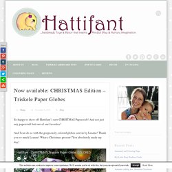 Now available: CHRISTMAS Edition - Triskele Paper Globes - Hattifant